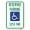 Signmission Reserved Parking $250 Fine With Graphic Heavy-Gauge Aluminum Sign, 12" x 18", A-1218-23165 A-1218-23165 - alternate 1